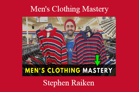 Stephen Raiken – Men’s Clothing Mastery