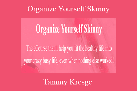 Tammy Kresge – Organize Yourself Skinny