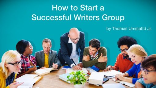 Thomas Umstattd Jr. - How to Start a Writers Group