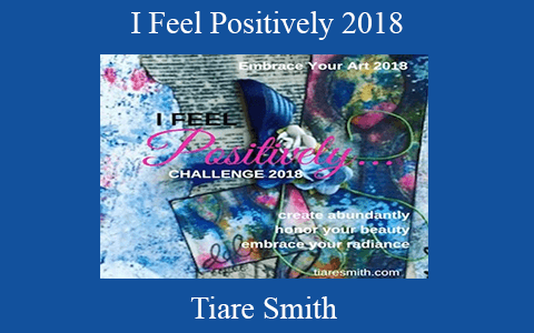 Tiare Smith – I Feel Positively 2018