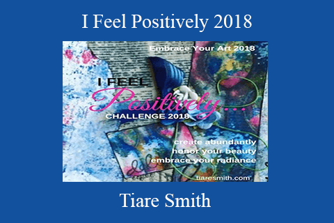 Tiare Smith – I Feel Positively 2018