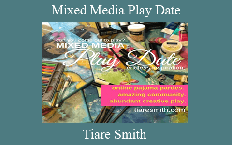 Tiare Smith – Mixed Media Play Date