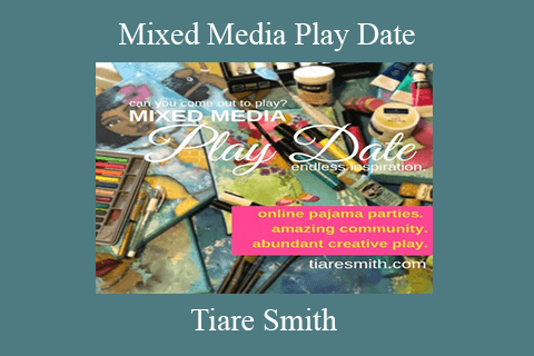 Tiare Smith – Mixed Media Play Date