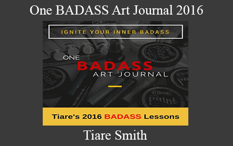 Tiare Smith – One BADASS Art Journal 2016