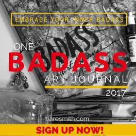 Tiare Smith - One BADASS Art Journal 2017