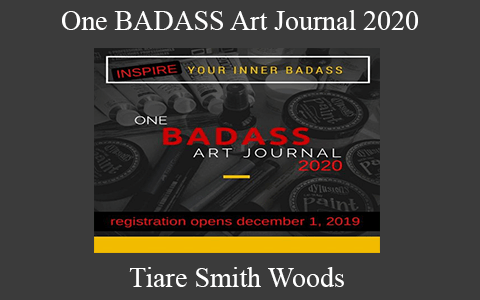 Tiare Smith Woods – One BADASS Art Journal 2020