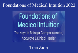 Tina Zion – Foundations of Medical Intuition 2022