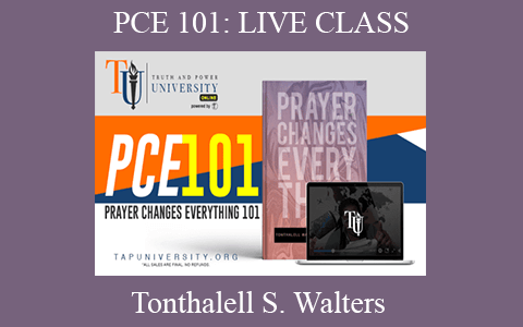 Tonthalell S. Walters – PCE 101: LIVE CLASS