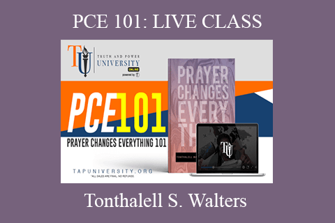 Tonthalell S. Walters – PCE 101 LIVE CLASS