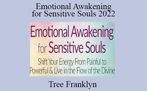 Tree Franklyn – Emotional Awakening for Sensitive Souls 2022