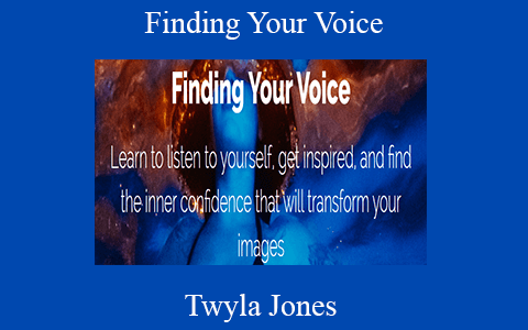 Twyla Jones – Finding Your Voice