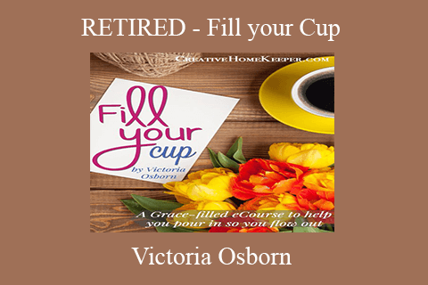 Victoria Osborn – RETIRED – Fill your Cup