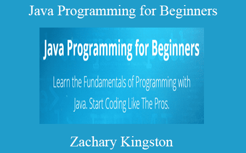 Zachary Kingston – Java Programming for Beginners