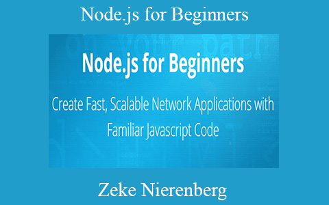 Zeke Nierenberg – Node.js for Beginners