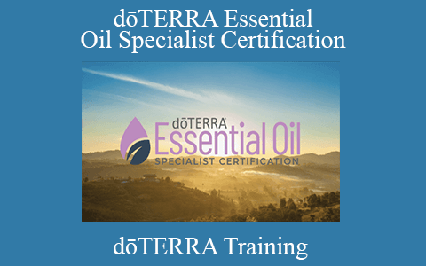 dōTERRA Training – dōTERRA Essential Oil Specialist Certification