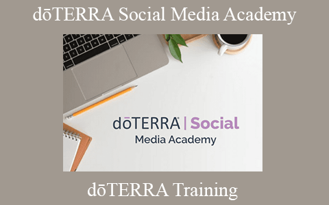 dōTERRA Training – dōTERRA Social Media Academy