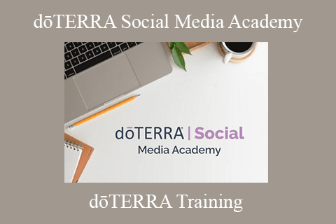 dōTERRA Training – dōTERRA Social Media Academy