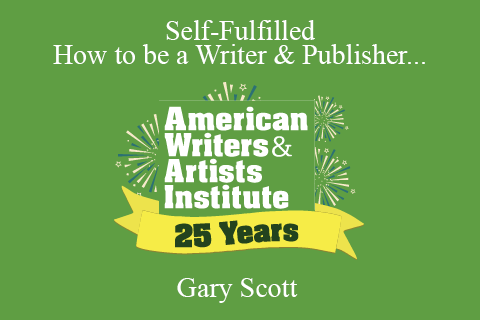 Gary Scott – Self-Fulfilled – How to be a Writer & Publisher and Quantum Wealth Workshop