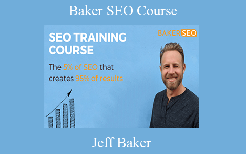 Jeff Baker – Baker SEO Course