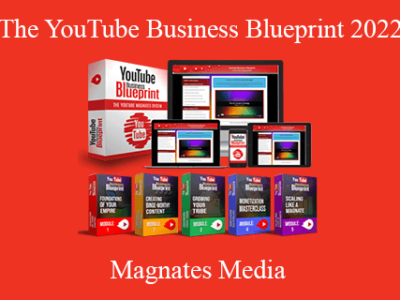 Magnates Media – The YouTube Business Blueprint 2022