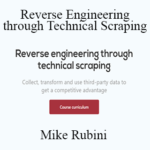 Mike Rubini – Reverse Engineering through Technical Scraping