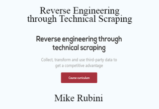 Mike Rubini – Reverse Engineering through Technical Scraping