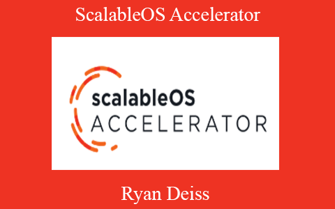 ScalableOS Accelerator – Ryan Deiss