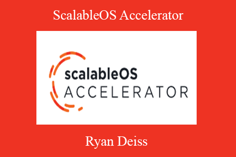 Ryan Deiss – ScalableOS Accelerator