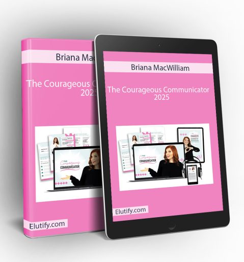 Product mockup for 'The Courageous Communicator' by Briana MacWilliam, showing the online course materials on a digital tablet and binder.