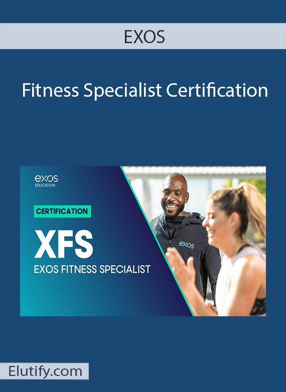EXOS Fitness Specialist Certification | Pro Trainer Course | Download Top Courses to Learn, Grow ...