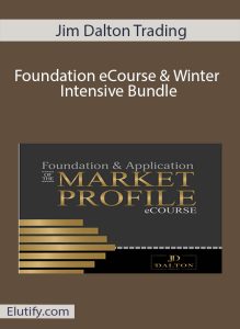 Course cover for Jim Dalton Trading Foundation eCourse & Winter Intensive Bundle, featuring the "Foundation & Application of the Market Profile" eCourse title and logo.