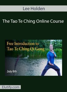 Course cover for Lee Holden The Tao Te Ching Online Course, featuring Lee Holden demonstrating Qi Gong by a lake with "Free Introduction to Tao Te Ching Qi Gong" text.