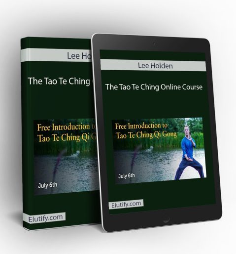 Mockup of Lee Holden The Tao Te Ching Online Course on a book and tablet, displaying Lee Holden in a Qi Gong pose by a lake and illustrating multi-device access for learning Taoist philosophy.
