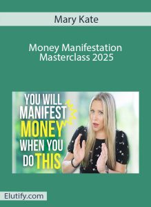 Official cover art for Mary Kate's 'Money Manifestation Masterclass,' showing the instructor and the theme "You Will Manifest Money When You Do This."
