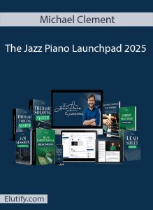 Official cover art for 'The Jazz Piano Launchpad' online course by Michael Clement, featuring the complete course materials.