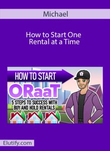 Official cover art for the 'How to Start One Rental at a Time' course by Michael, a guide to buy and hold rental properties.