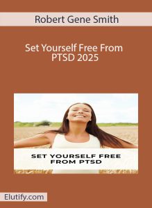 Cover art for Robert Gene Smith's 'Set Yourself Free From PTSD' online course, showing a woman feeling happy and free in a field.