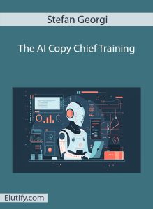 Course cover for Stefan Georgi The AI Copy Chief Training, featuring a futuristic robot working on a laptop surrounded by data interfaces, symbolizing AI-powered content creation.