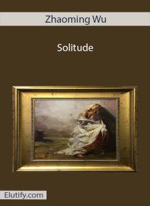 Official cover art for the 'Solitude' online painting course by master artist Zhaoming Wu.