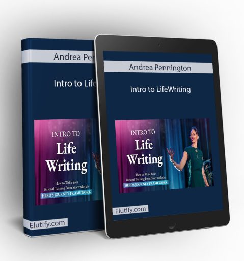 Digital mockup of Andrea Pennington's Intro to LifeWriting course displayed as a book and on a tablet, featuring Dr. Pennington and the course title: 'Intro to Life Writing: How to Write Your Personal Turning Point Story with the Hero’s Journey Framework'.