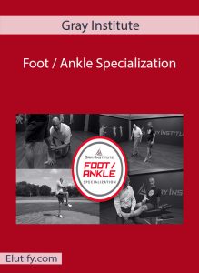 Foot Ankle Specialization Course Cover – Gray Institute