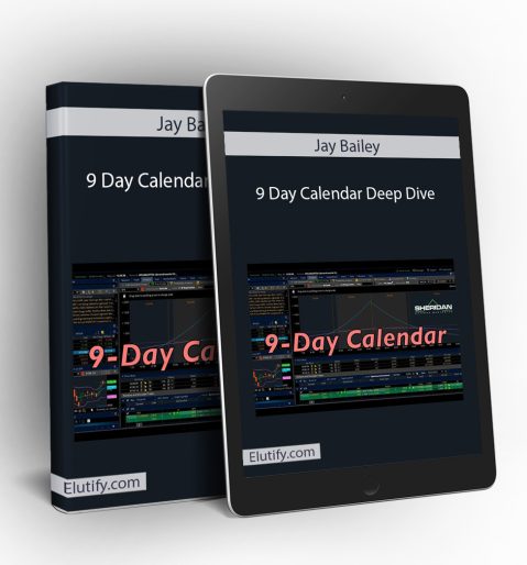 Digital mockup showing the Jay Bailey 9 Day Calendar Deep Dive course as a book and displayed on a tablet, promoting Elutify.com.