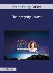 The Integrity Course by Karen Curry Parker cover image