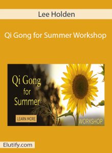 Learn Qi Gong for summer with Lee Holden's online workshop. Awaken your heart and cultivate joy with this digital course.