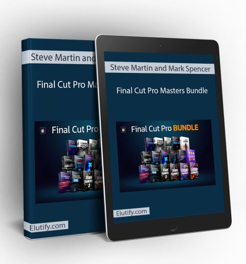 A digital mock-up showcasing "Steve Martin and Mark Spencer - Final Cut Pro Masters Bundle" as a physical binder standing upright next to a tablet displaying the digital version of the course. Both the binder and the tablet feature a dark blue background with "Steve Martin and Mark Spencer" at the top and "Final Cut Pro Masters Bundle" as the main title. The graphic on both displays a stylized stack of various software box covers for "Final Cut Pro BUNDLE", illustrating different editing elements. The "Elutify.com" website address is visible at the bottom of both items.