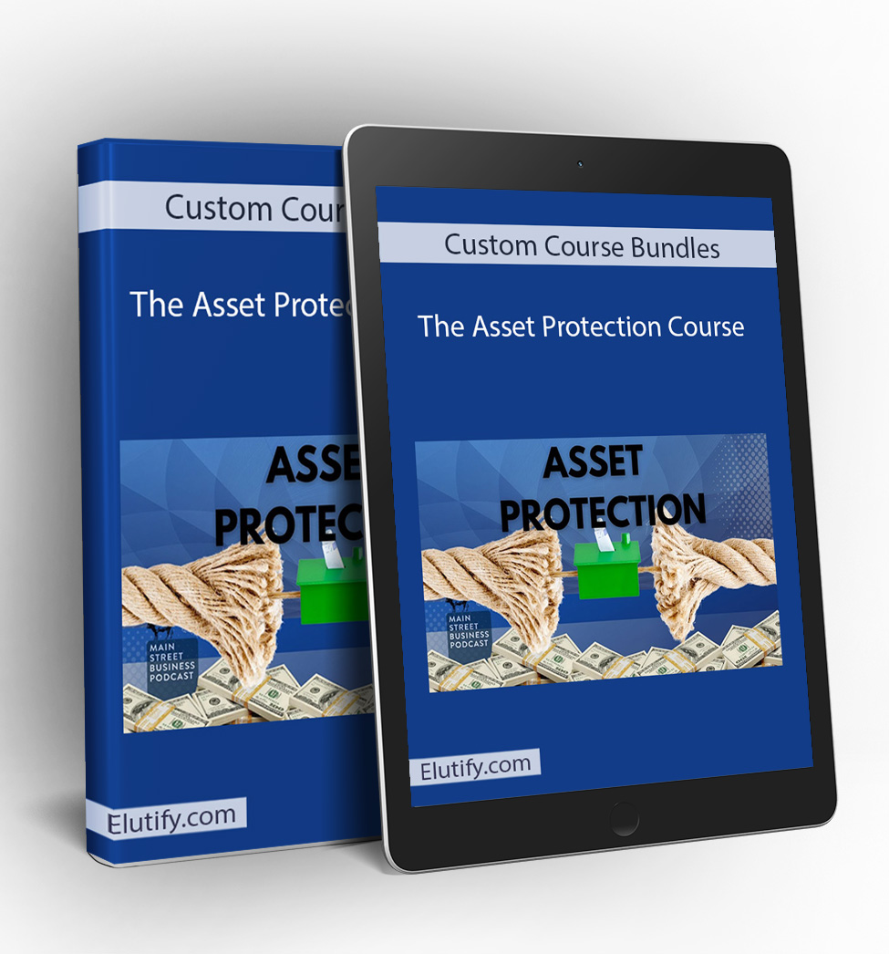 Asset Protection Course – Custom Course Bundles | Download Top Courses ...