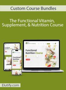 Functional Vitamin and Nutrition Course Cover by Custom Course Bundles