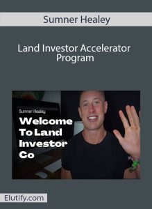 Land Investor Accelerator Program Course Cover – Sumner Healey