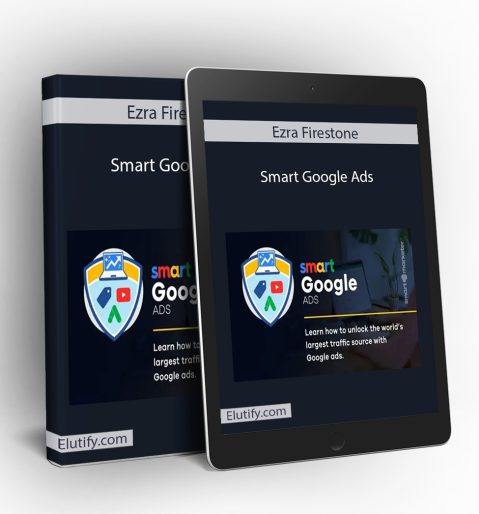 Training modules from Ezra Firestone’s Smart Google Ads course