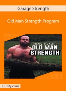 Garage Strength Old Man Strength Program cover image